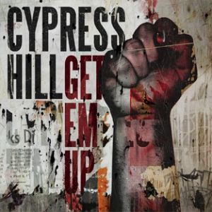 Cypress Hill Get 'Em Up, 2009