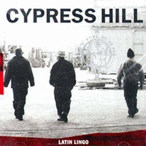 Cypress Hill : Latin Lingo