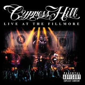 Album Live at the Fillmore - Cypress Hill