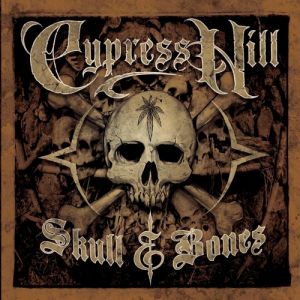 Album Cypress Hill - Skull & Bones