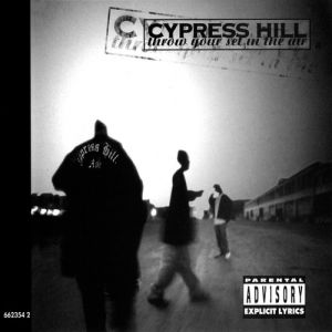 Album Cypress Hill - Throw Your Set in the Air