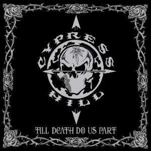 Album Cypress Hill - Till Death Do Us Part