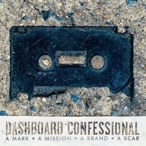 Album Dashboard Confessional - A Mark, a Mission, a Brand, a Scar