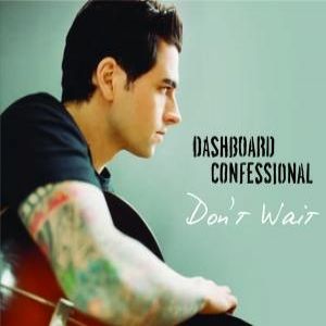 Album Don't Wait - Dashboard Confessional
