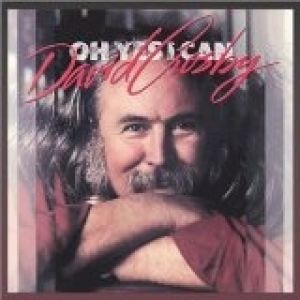 Album David Crosby - Oh Yes I Can