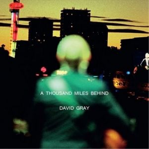 Album David Gray - A Thousand Miles Behind