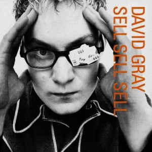 Album David Gray - Sell, Sell, Sell