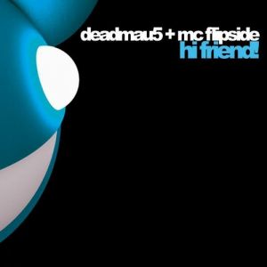 Album deadmau5 - Hi Friend