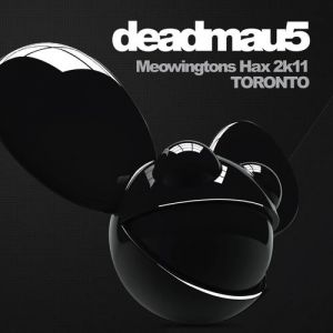 Album deadmau5 - Meowingtons Hax 2k11 Toronto