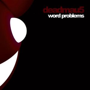 Album deadmau5 - Word Problems