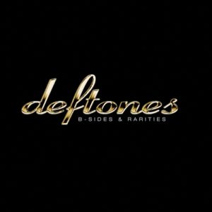 Album Deftones - B-Sides & Rarities