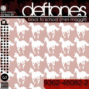 Deftones : Back to School (Mini Maggit)