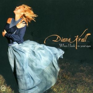 Diana Krall When I Look in Your Eyes, 1999