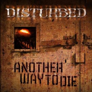 Album Disturbed - Another Way to Die