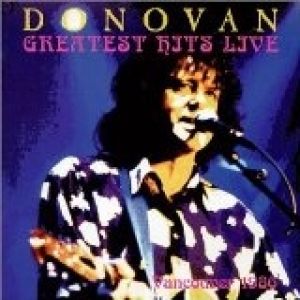 Donovan Greatest Hits Live: Vancouver 1986, 2001