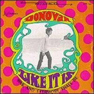 Album Donovan - Like It Is, Was, and Evermore Shall Be