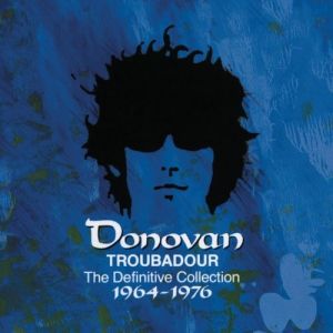 Donovan : Troubadour: The Definitive Collection 1964–1976