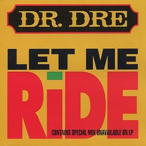 Let Me Ride - Dr. Dre