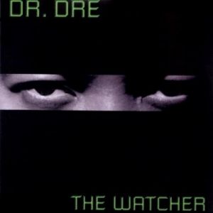 Album Dr. Dre - The Watcher