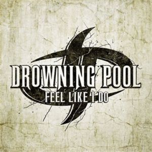 Album Drowning Pool - Feel Like I Do