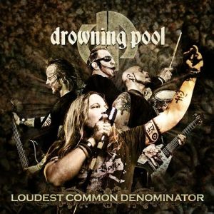Album Drowning Pool - Loudest Common Denominator