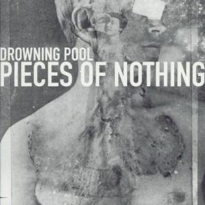 Album Drowning Pool - Pieces of Nothing