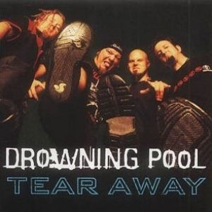 Drowning Pool Tear Away, 2002