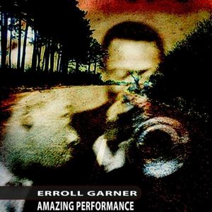 Album Erroll Garner - Amazing Performance