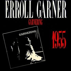 Erroll Garner Garnering, 1954