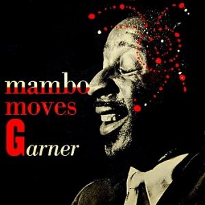 Album Erroll Garner - Mambo Moves Garner