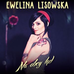 Album Ewelina Lisowska - Na obcy ląd