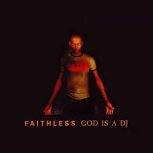 Album God Is a DJ - Faithless