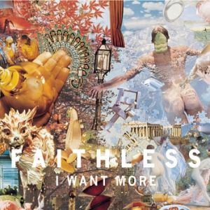 Album Faithless - I Want More