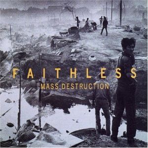 Faithless : Mass Destruction