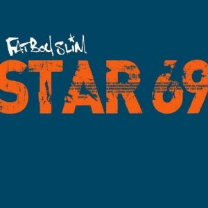Album Star 69 - Fatboy Slim