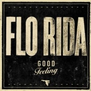 Flo Rida Good Feeling, 2011