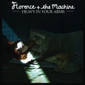Florence + the Machine Heavy in Your Arms, 2010
