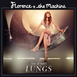 Florence + the Machine Lungs – The B-Sides, 2009