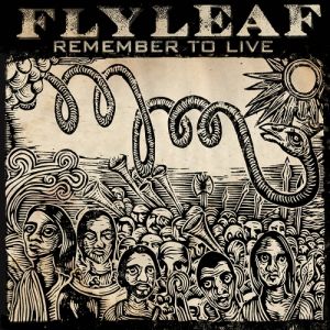 Album Flyleaf - Remember to Live