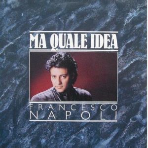 Album Ma quale idea - Napoli Francesco