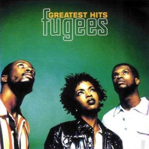 Fugees : Greatest Hits