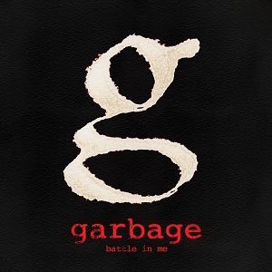 Album Garbage - Battle in Me