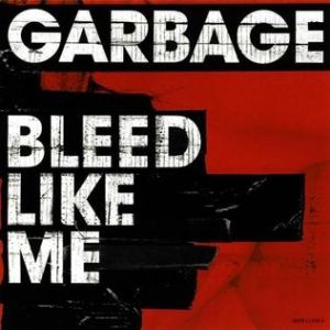 Album Garbage - Bleed Like Me