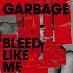 Album Bleed Like Me - Garbage