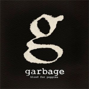 Album Garbage - Blood for Poppies