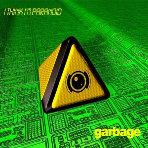 Album I Think I'm Paranoid - Garbage