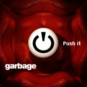 Garbage : Push It