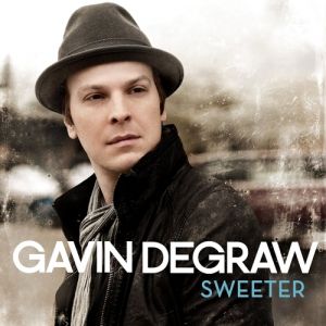 Gavin DeGraw : Sweeter