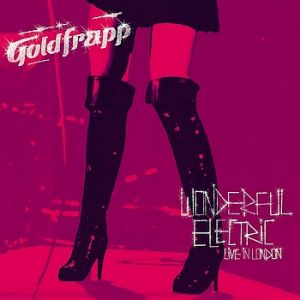 Album Goldfrapp - Wonderful Electric(Live in London)
