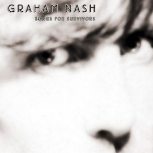 Album Graham Nash - Songs for Survivors